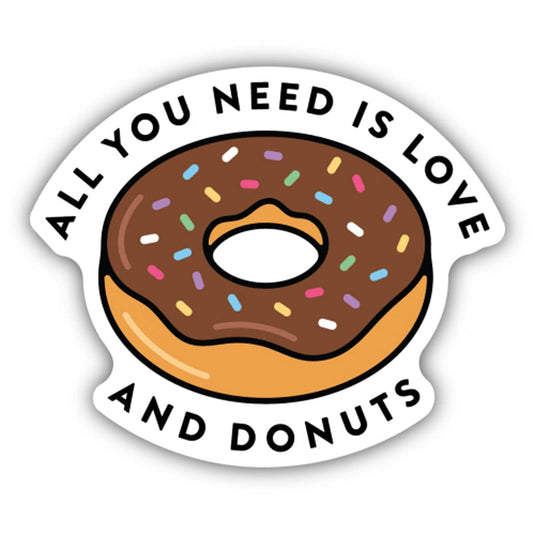 All You Need Is Love And Donuts Sticker