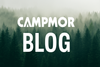 Welcome to the Campmor Outdoors Blog