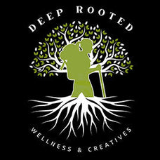 Deep Rooted Wellness and Creatives