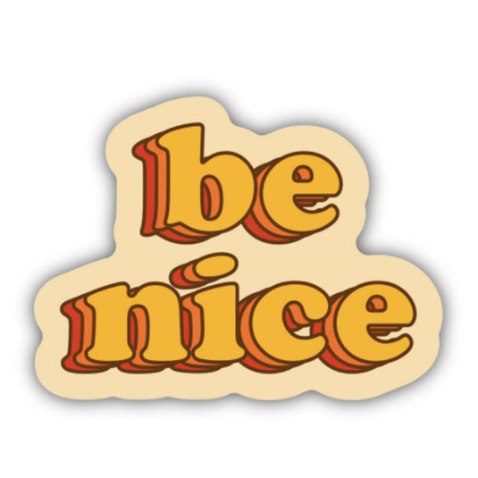 Be Nice Sticker