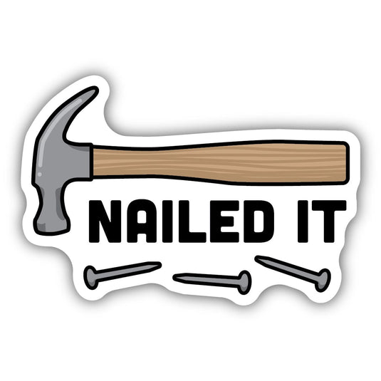 Nailed It Hammer Sticker