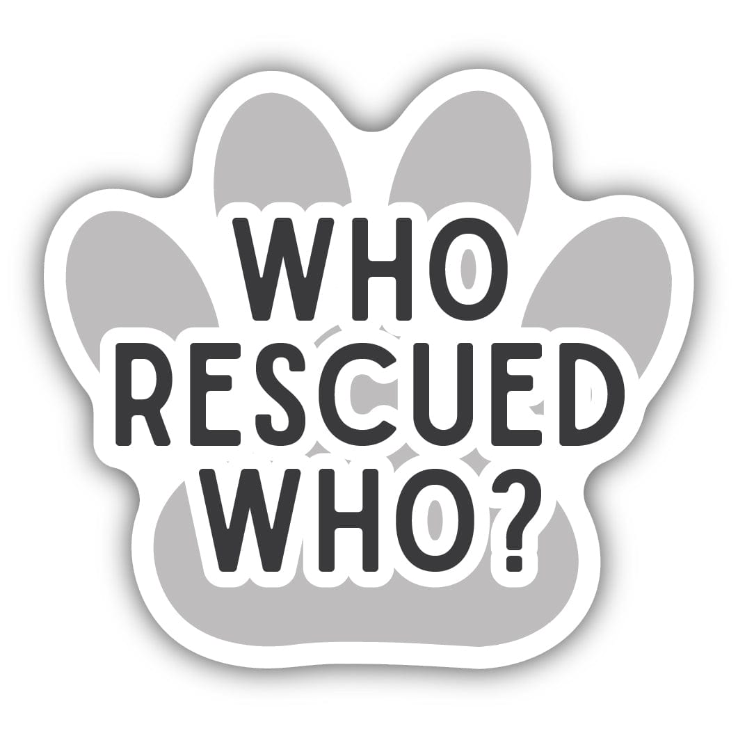 Who Rescued Who Sticker – Campmor